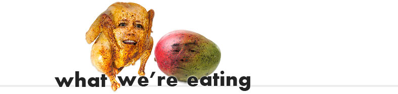 What We're Eating